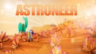Новая планета Калидор / ASTRONEER