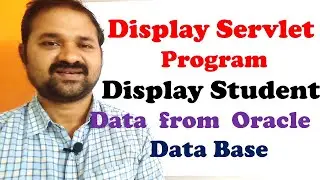 Display Servlet Program || Servlet Program to display table data from Oracle Data Base || Web Techno