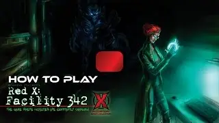 How to Play - Red X: Facility 342