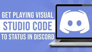 How to Get Playing Visual Studio Code to Status in Discord (Tutorial)