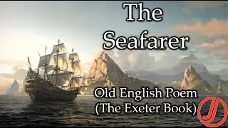 The Seafarer | Old English Anglo Saxon Poem | The Exeter Book | Summary and Analysis