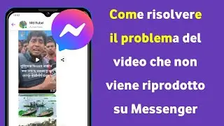 Come risolvere il problema del video che non viene riprodotto in Messenger 2024 | Risoluzione del