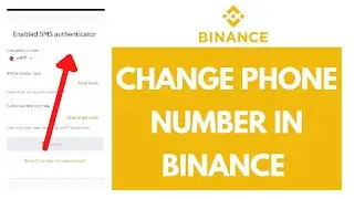 Change Binance Phone Number | How to Change Phone Number in Binance (2021)