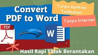 Cara Mengubah File PDF ke Word di Laptop Tanpa Internet dan Aplikasi Tambahan