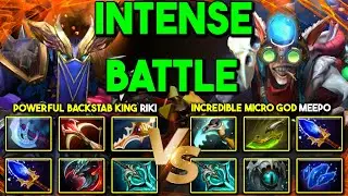 INTENSE BATTLE | POWERFUL BACKSTAB KING CARRY Riki Vs. INCREDIBLE MICRO GOD Meepo | 7.35b DOtA 2