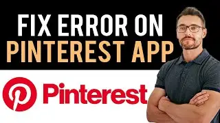 ✅ How To Fix Pinterest App Can't Send Message (Full Guide)