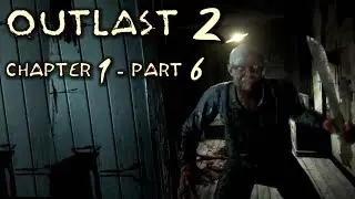 Outlast 2 Playthrough Chapter-1 Part-6