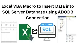 Excel VBA Macro to Insert Data into SQL Server Database using ADODB Connection