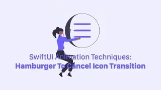 SwiftUI Animation Techniques: How to Transition a Hamburger Icon Into a Close Icon