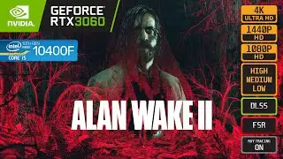 ALAN WAKE 2 - RTX 3060 - i5 10400F