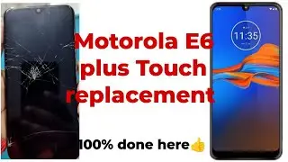 Motorola E6 plus Touch Replacement