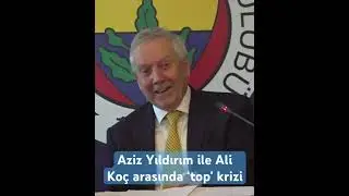 “Ali Koç, ‘top’ derken kimi kastediyorsun?” Aziz Yıldırım’dan Fenerbahçe başkanına gönderme