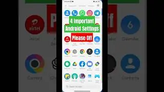4 Important Android Settings/android settings to turn off