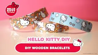 DIY wooden bracelets | Hello Kitty DIY