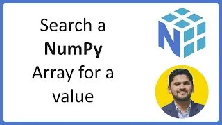 14. How to Search a NumPy Array | Complete Python NumPy Tutorial for Data Science | Amit Thinks