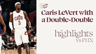 Caris LeVert Highlights | Cavs vs Suns | 3.11.2024