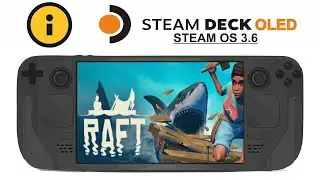 Raft on Steam Deck OLED with Steam OS 3.6