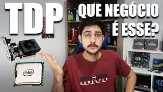 O QUE É O TDP DE PROCESSADOR E PLACA DE VÍDEO? VOCÊ SABE?