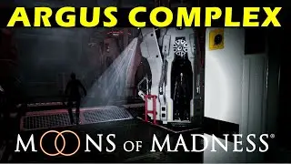 12. Enter & Explore the Argus Complex | Moons of Madness (Gameplay Walkthrough)