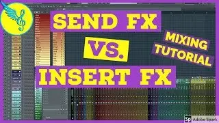 3 Reasons You Should Mix With Send FX | FL Studio Tutorial