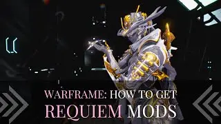 How to get Requiem Mods in Warframe