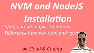 Installation of NVM, Node and NPM Yarn NPX commands