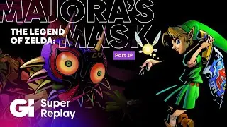 Zelda: Majora's Mask Part 19 - Go Planet | Super Replay