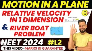 NEET 2024 Physics | Relative Velocity & River Boat | Projectile Motion Class 11 Physics | Sachin sir