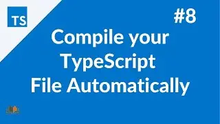 Compile Your TypeScript File Automatically #8 |  TypeScript Course | #VCreationsTech