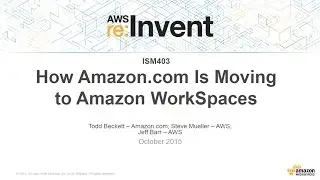 AWS re:Invent 2015 | (ISM403) How Amazon.com is Moving to Amazon WorkSpaces