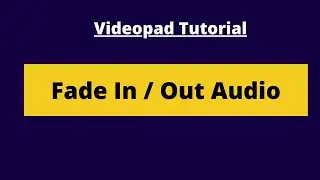 How To Fade In / Out Audio In Videopad - Videopad Video Editor Tutorial #22