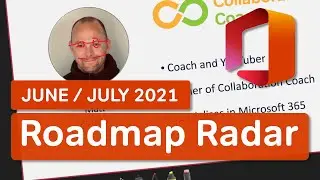 Microsoft 365 Roadmap Radar | What's New in Microsoft 365 | June-July 2021 Update