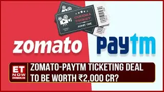 Zomato-Paytm Deal | Zomato Eyes Paytm's Movie Ticketing Biz | Both Parties Are In Negotiations