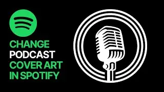 How To Change Podcast Show Cover Art in Spotify? 🎙🎨