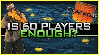 Is 60 Players Enough for Blackout Battle Royale?