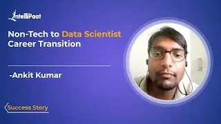 Non Tech to Data Scientist Career Transition | Data Science Course Review - Intellipaat