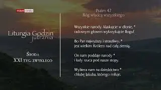 Liturgia Godzin | Jutrznia | Środa, XXI tyg. zwykłego