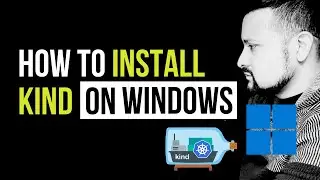 How to install Kind on Windows