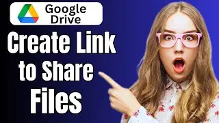 How to Create Google Drive Link to Share Files in Laptop 2024 (Fast)