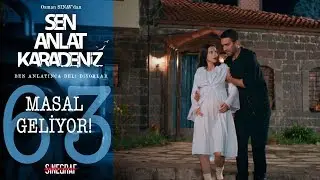 Konakta büyük heyecan! - Sen Anlat Karadeniz 63.Bölüm
