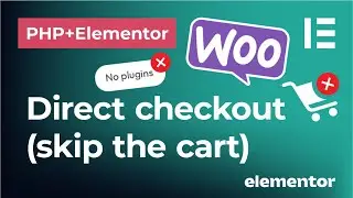 Direct checkout in WooCommerce & Elementor (skip the cart page) | Simple, NO PLUGINS, just free PHP