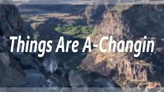 Things Are Changing....