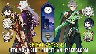 C0 Itto Mono Geo and C0 Alhaitham Hyperbloom - Genshin Impact Abyss 4.1 - Floor 12 9 Stars
