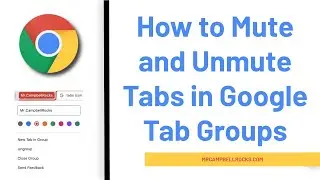 How to Mute and Unmute Tabs in Google Tab Groups