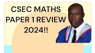 Csec Maths Paper 1 Exam 2024  Review Tips (CXC MATHS PAPER 1 SOLUTIONS 1 TO 60)