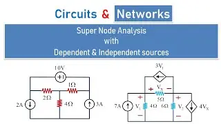 How to solve  Super node? How to solve problems involved with dependent and independent sources?