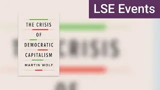 The Crisis of Democratic Capitalism | LSE Event