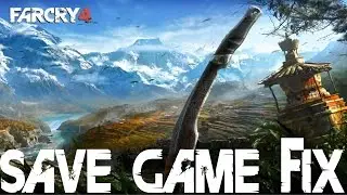 Far Cry 4 Save Game FIX☑️☑️💯