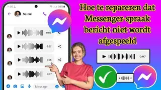 Hoe te repareren dat Messenger-spraakbericht niet wordt afgespeeld Probleem 2024 |