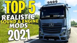 TOP 5 ETS2 REALISTIC SOUND & ENGINE MODS 2021